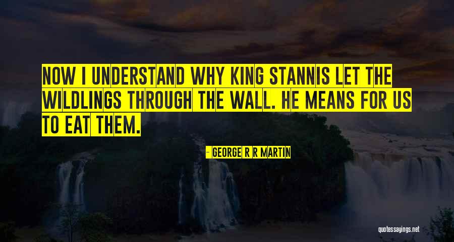 Ashes Sledging Quotes By George R R Martin Ashes Sledging Quotes By George R R Martin