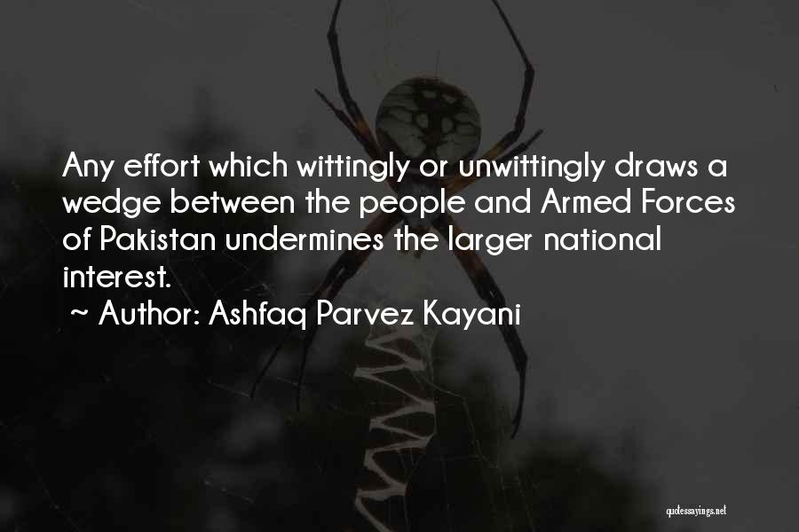 Ashfaq Parvez Kayani Quotes 1959746