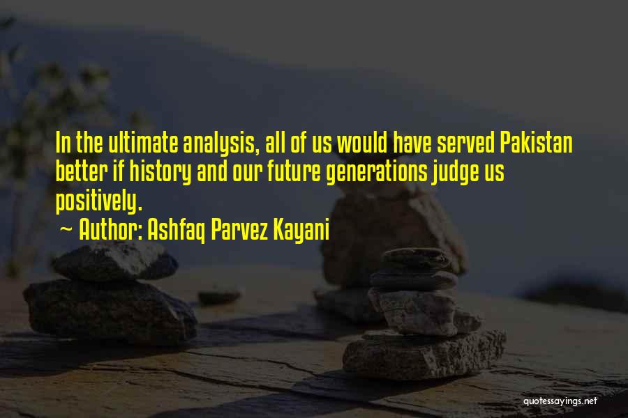 Ashfaq Quotes By Ashfaq Parvez Kayani