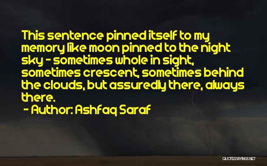 Ashfaq Quotes By Ashfaq Saraf