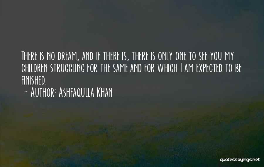 Ashfaqulla Khan Quotes 902139