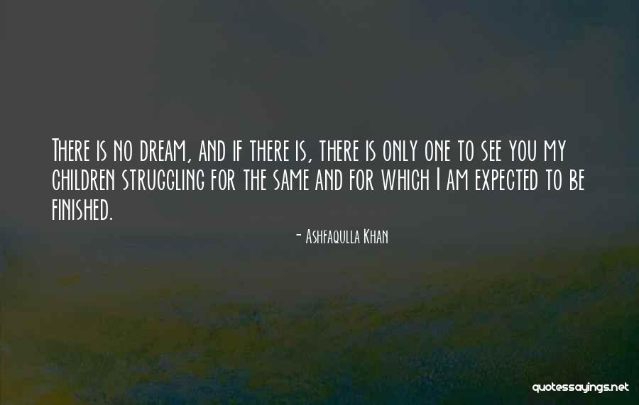 Ashfaqulla Khan Quotes 902139 Ashfaqulla Khan Quotes 902139