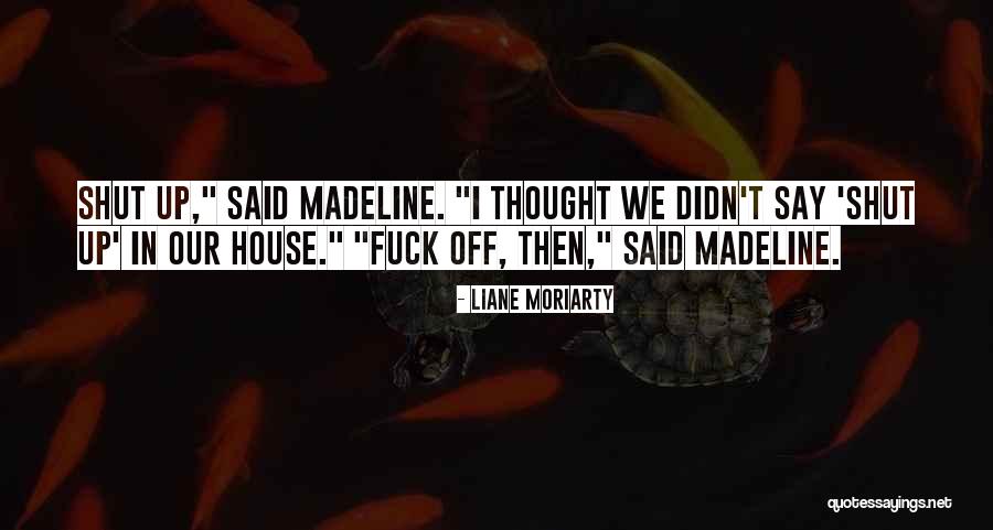 Ashington Quotes By Liane Moriarty Ashington Quotes By Liane Moriarty