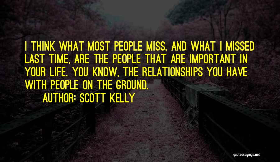 Ashkahn Coolest Quotes By Scott Kelly