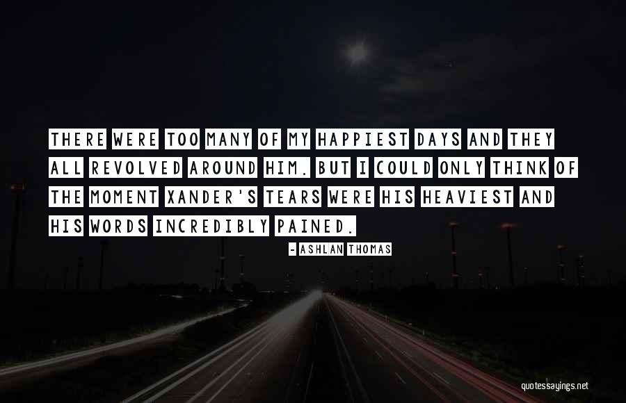 Ashlan Quotes By Ashlan Thomas Ashlan Quotes By Ashlan Thomas