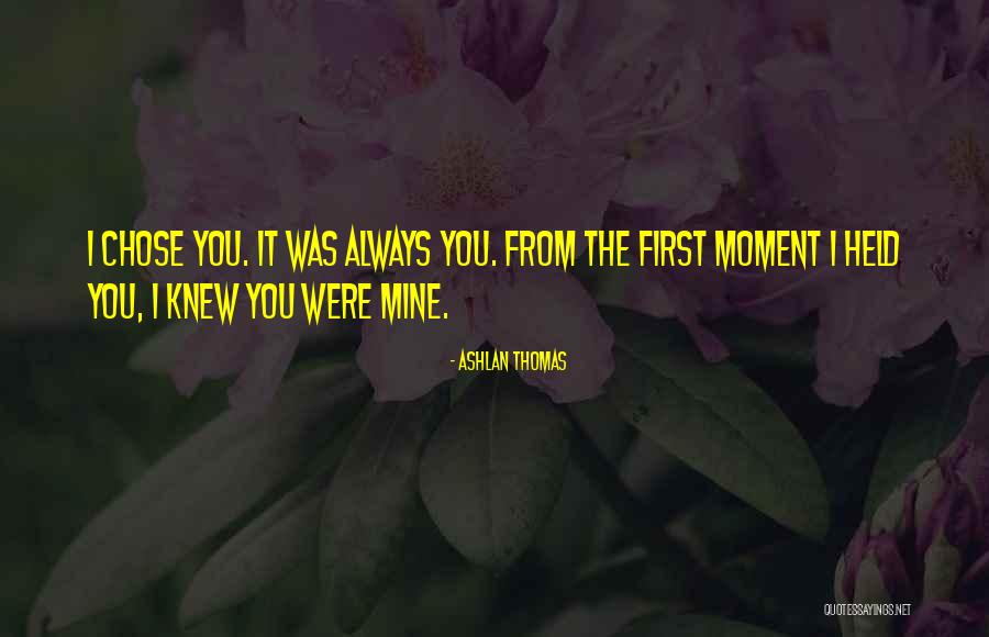 Ashlan Quotes By Ashlan Thomas Ashlan Quotes By Ashlan Thomas