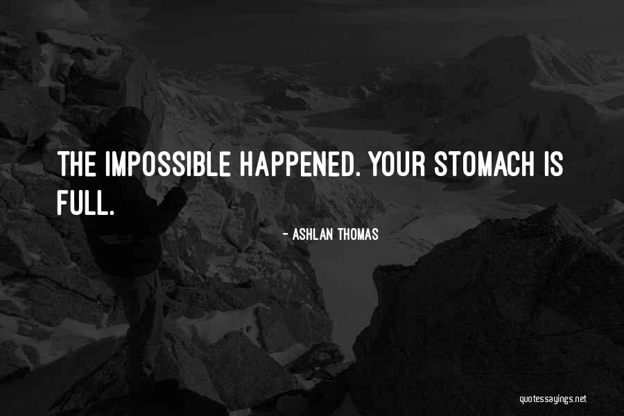 Ashlan Quotes By Ashlan Thomas Ashlan Quotes By Ashlan Thomas