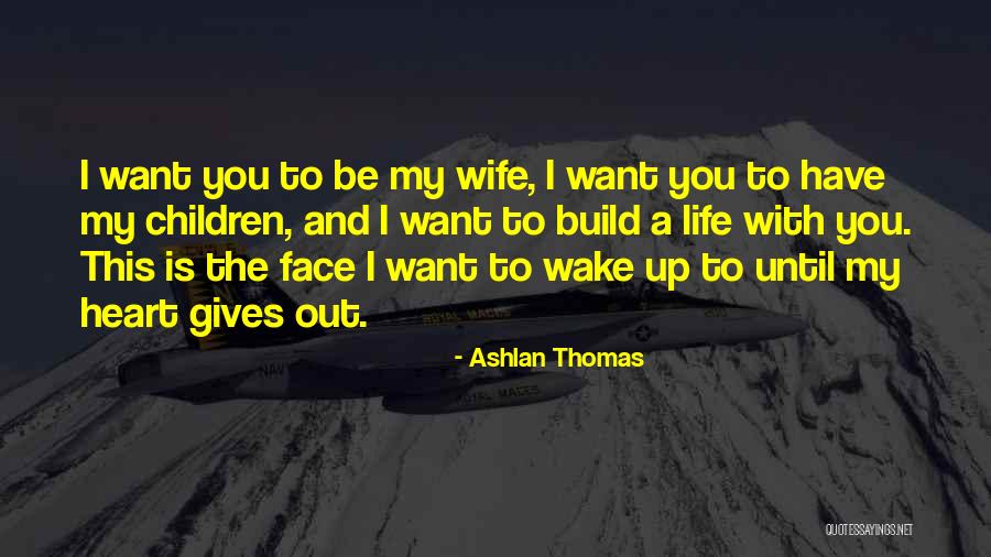 Ashlan Quotes By Ashlan Thomas Ashlan Quotes By Ashlan Thomas