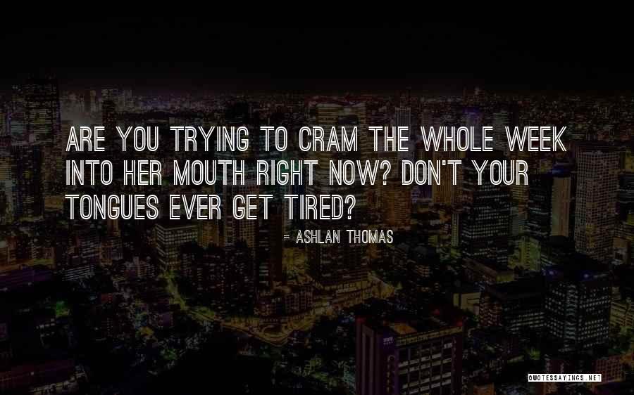 Ashlan Thomas Quotes 1195482 Ashlan Thomas Quotes 1195482