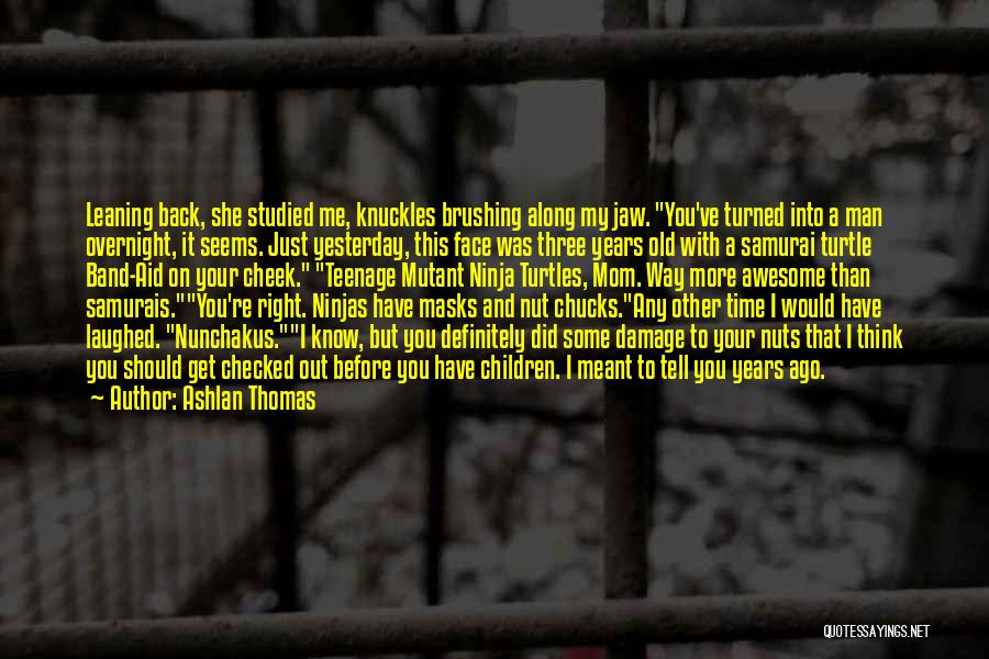 Ashlan Thomas Quotes 1289295