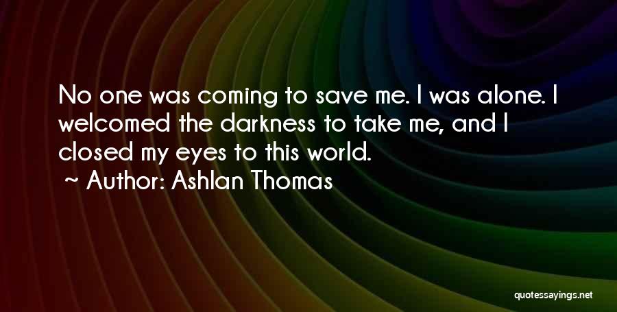 Ashlan Thomas Quotes 1451748