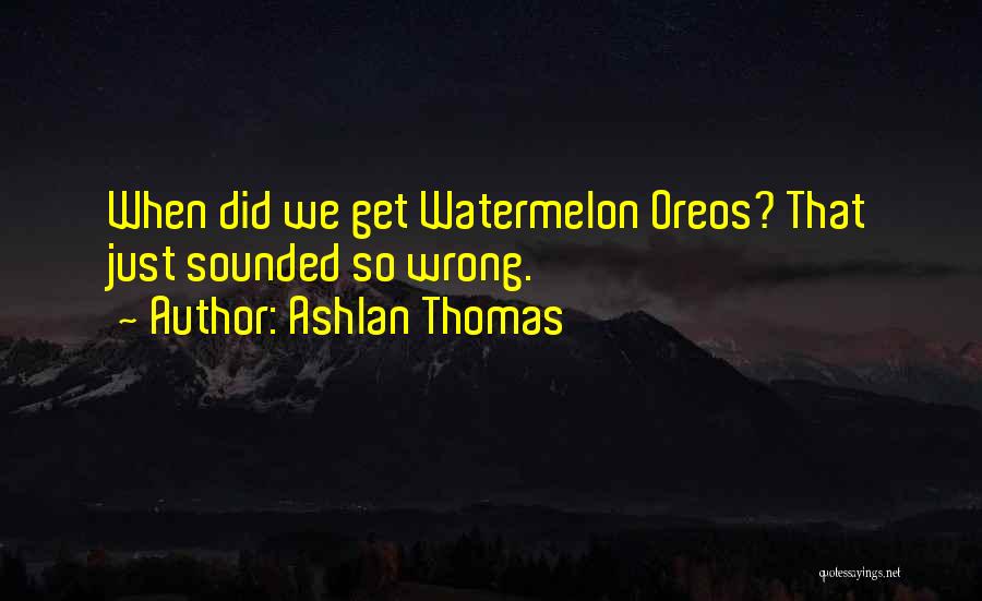 Ashlan Thomas Quotes 1840345