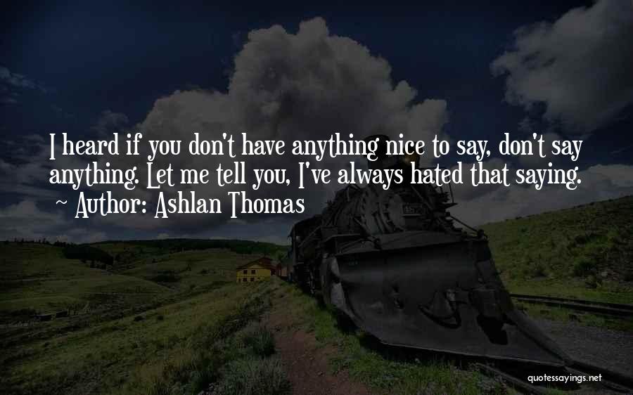 Ashlan Thomas Quotes 2130592