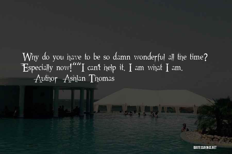 Ashlan Thomas Quotes 241808