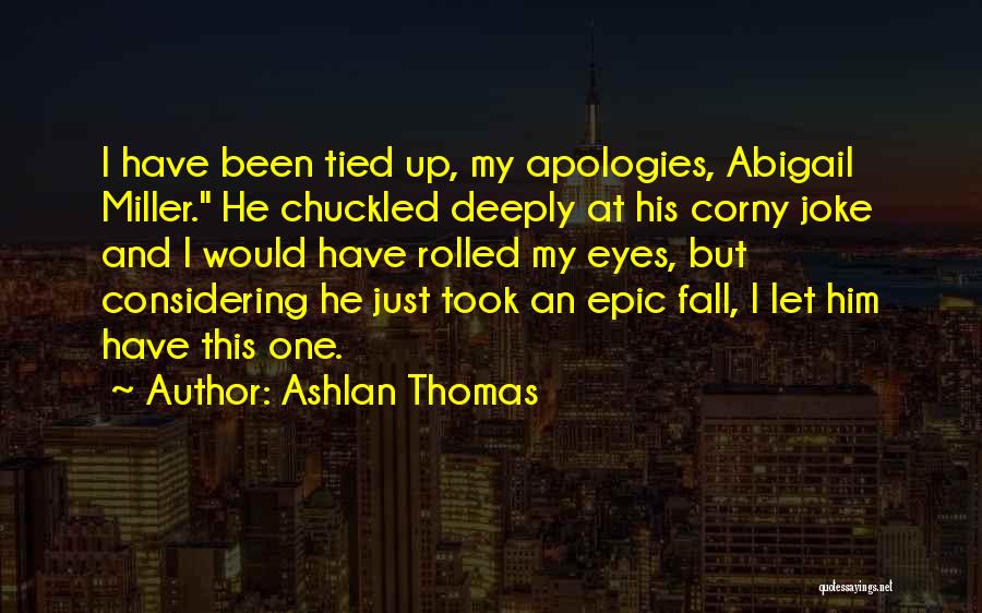 Ashlan Thomas Quotes 453741