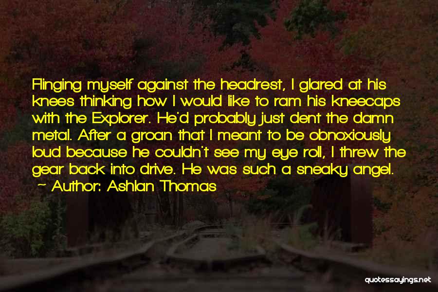 Ashlan Thomas Quotes 646001