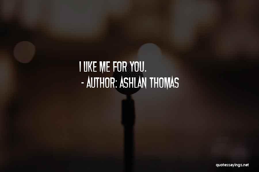 Ashlan Thomas Quotes 854386