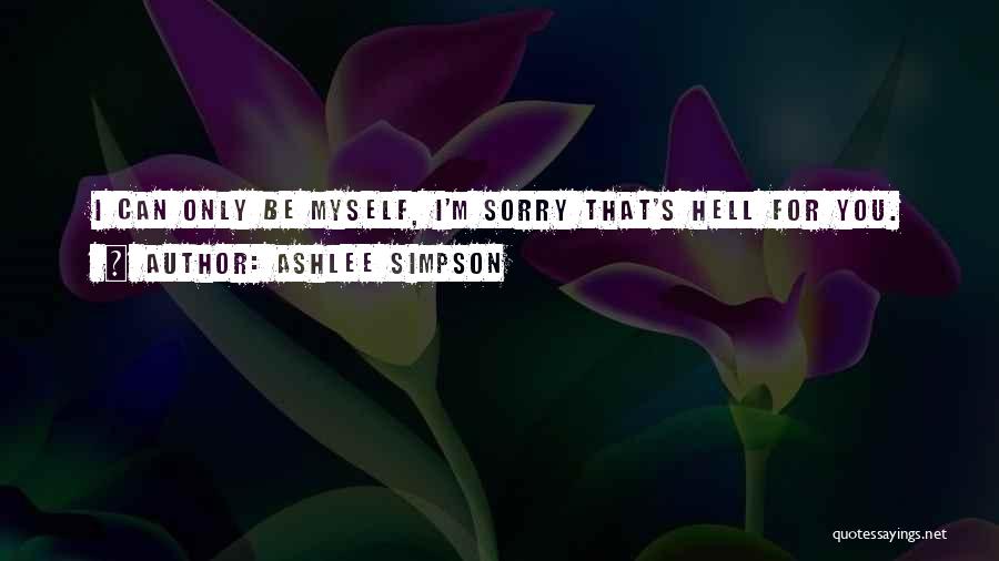 Ashlee Simpson Quotes 870118