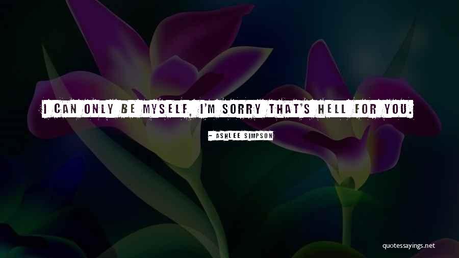 Ashlee Simpson Quotes 870118 Ashlee Simpson Quotes 870118