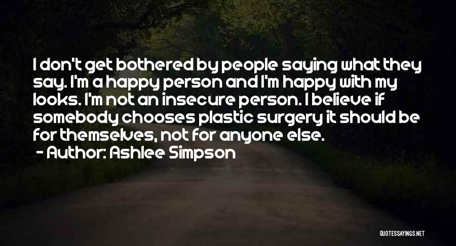 Ashlee Simpson Quotes 914470