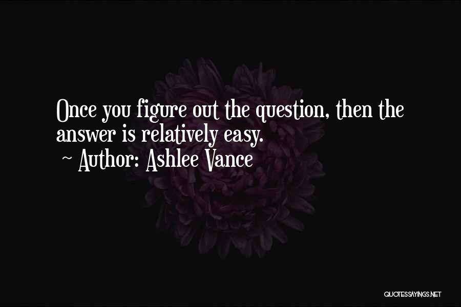 Ashlee Vance Quotes 1317980