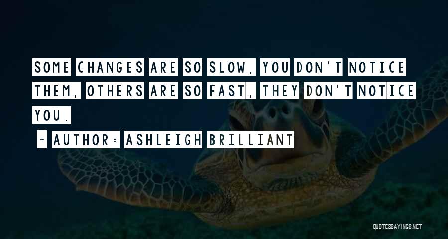 Ashleigh Quotes By Ashleigh Brilliant