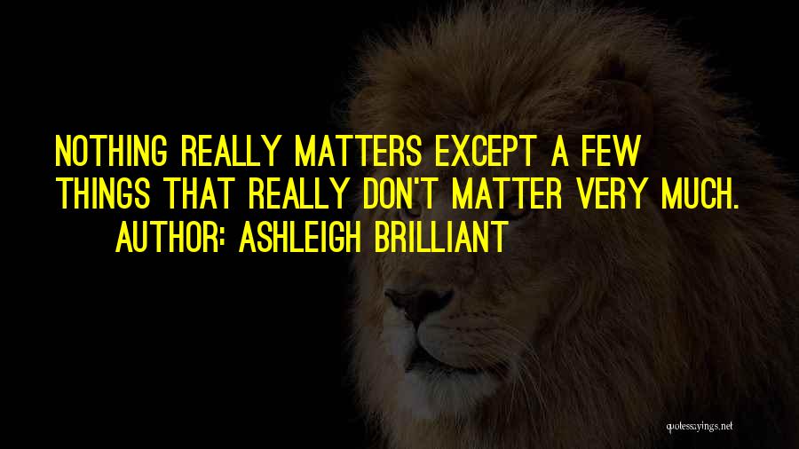 Ashleigh Quotes By Ashleigh Brilliant