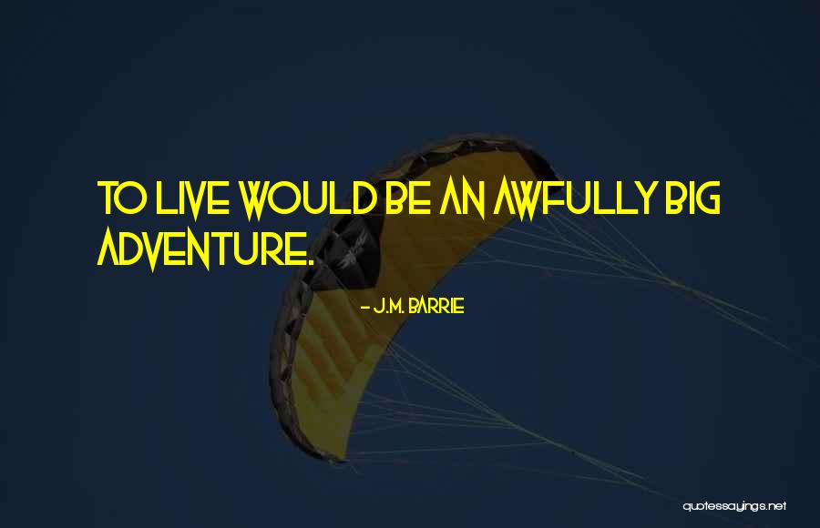 Ashleighs Bake Quotes By J.M. Barrie Ashleighs Bake Quotes By J.M. Barrie