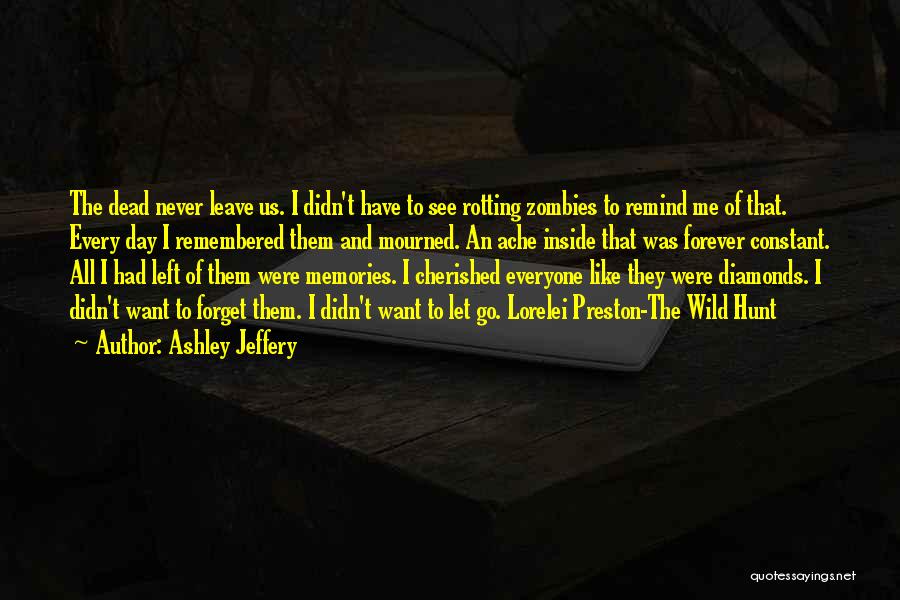 Ashley All Day Quotes By Ashley Jeffery
