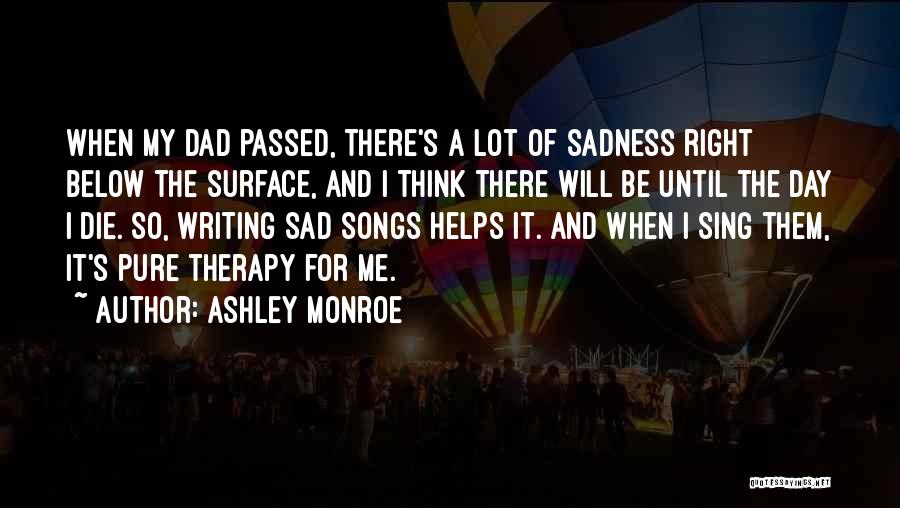 Ashley All Day Quotes By Ashley Monroe