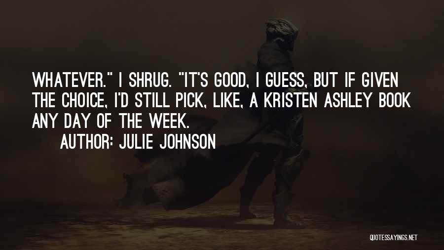 Ashley All Day Quotes By Julie Johnson