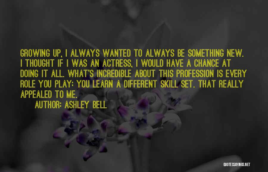 Ashley Bell Quotes 654032