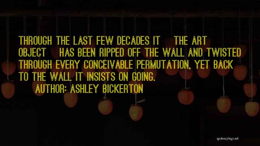 Ashley Bickerton Quotes 1587482