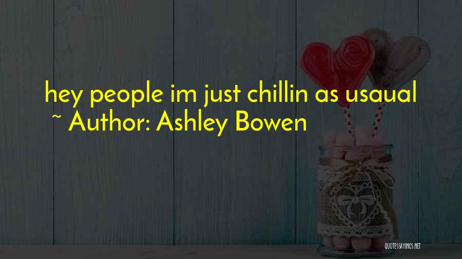 Ashley Bowen Quotes 948991
