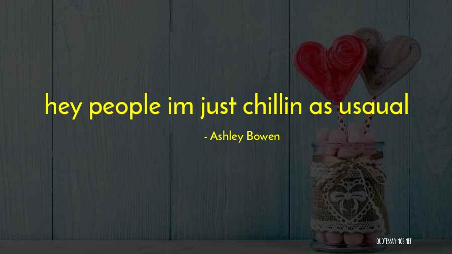 Ashley Bowen Quotes 948991