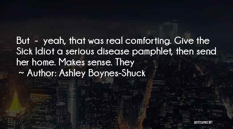 Ashley Boynes-Shuck Quotes 1464049