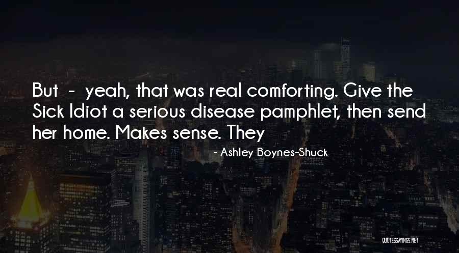 Ashley Boynes-Shuck Quotes 1464049