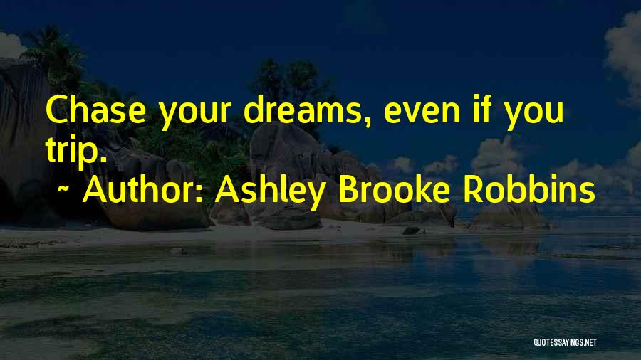Ashley Brooke Robbins Quotes 101277