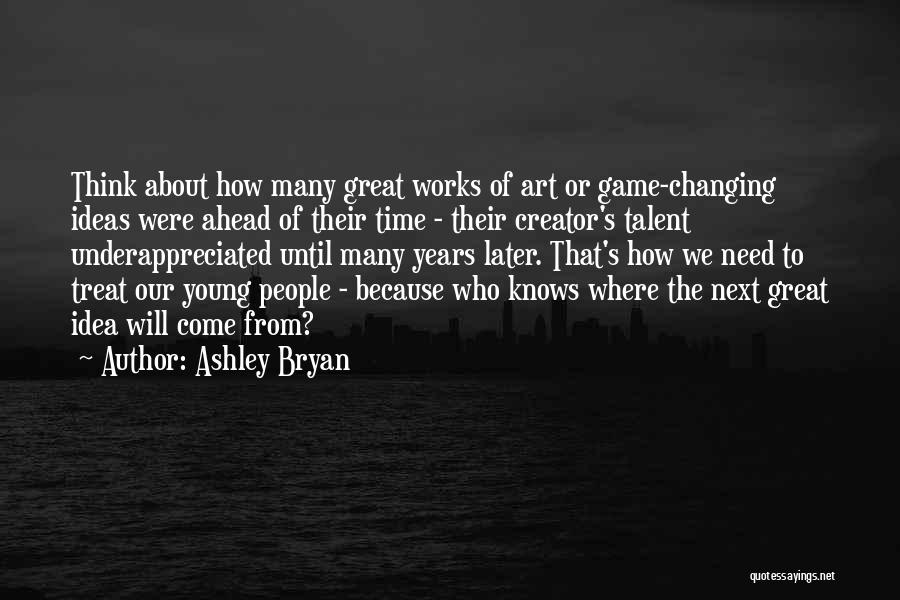Ashley Bryan Quotes 1219675