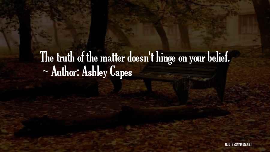 Ashley Capes Quotes 1038144