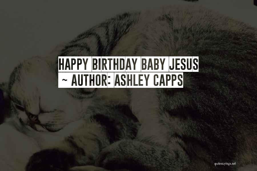 Ashley Capps Quotes 2110587