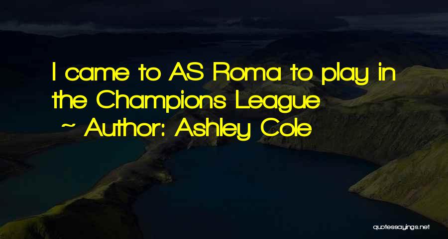 Ashley Cole Quotes 502123 Ashley Cole Quotes 502123