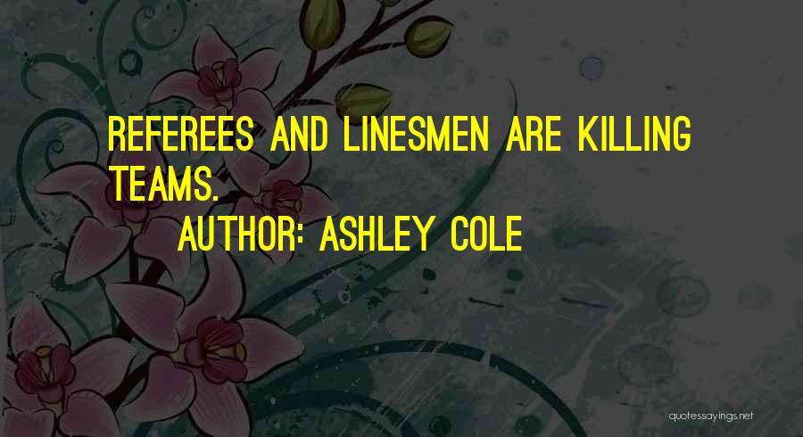 Ashley Cole Quotes 586513