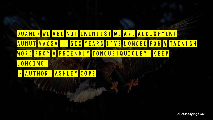 Ashley Cope Quotes 1720146