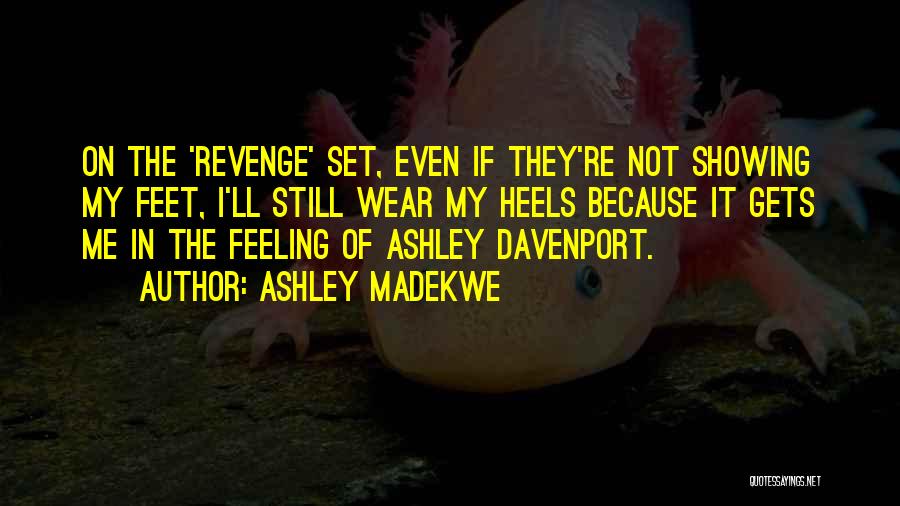 Ashley Davenport Quotes By Ashley Madekwe