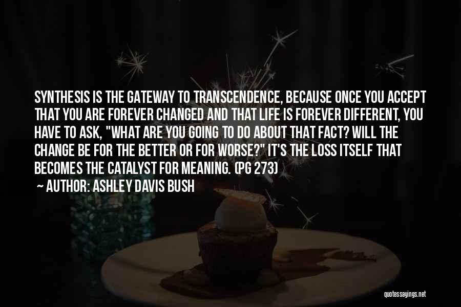 Ashley Davis Bush Quotes 1875142