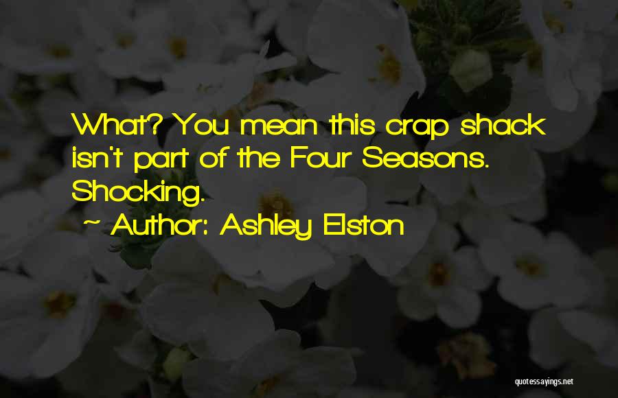 Ashley Elston Quotes 1760338