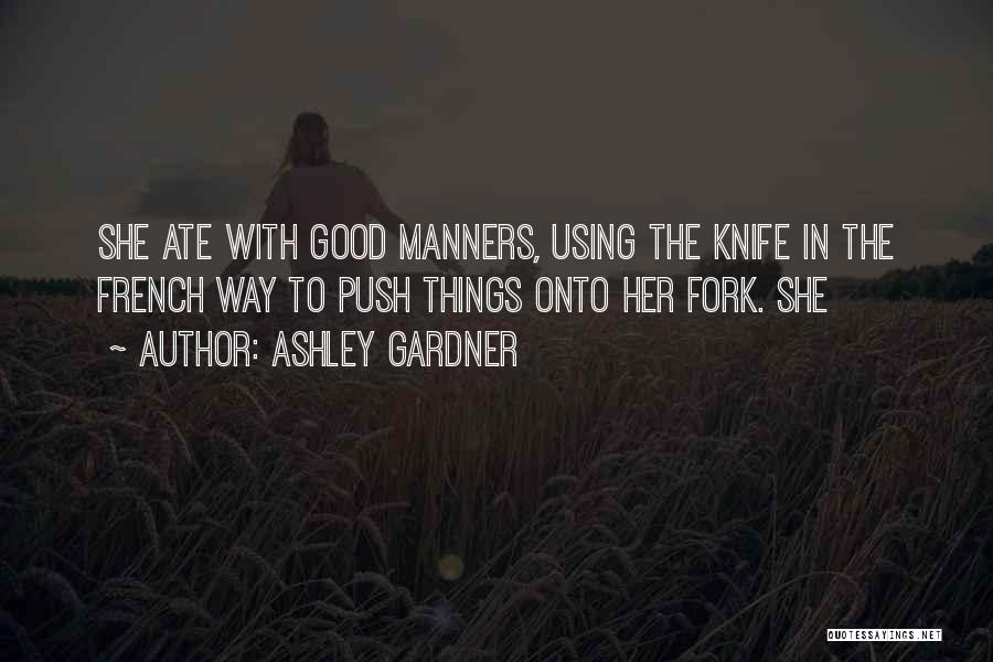 Ashley Gardner Quotes 1006905