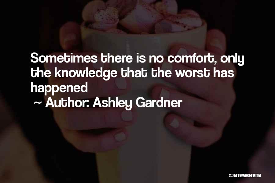 Ashley Gardner Quotes 1010597