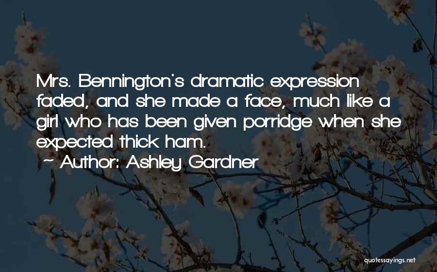 Ashley Gardner Quotes 1497561